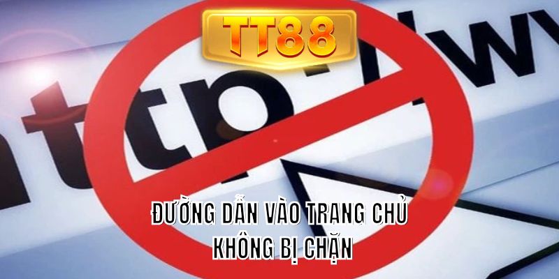 Đường dẫn vào trang chủ không bị chặn