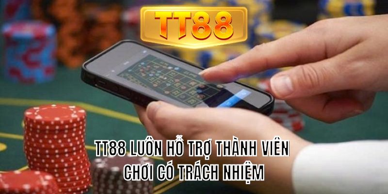 TT88 luôn hỗ trợ thành viên chơi có trách nhiệm 