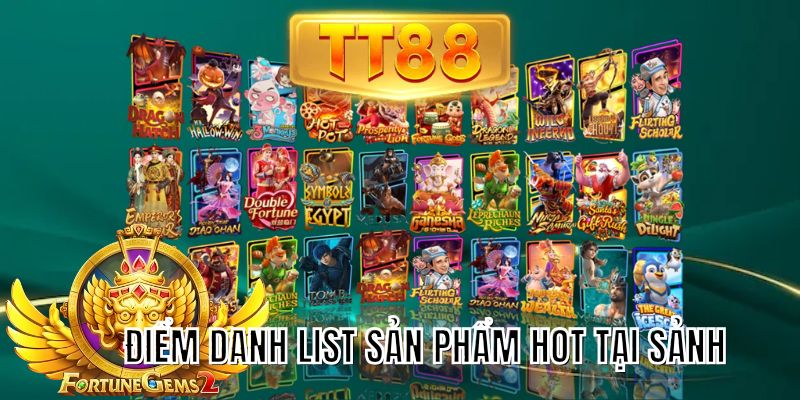 Điểm danh list sản phẩm hot tại sảnh