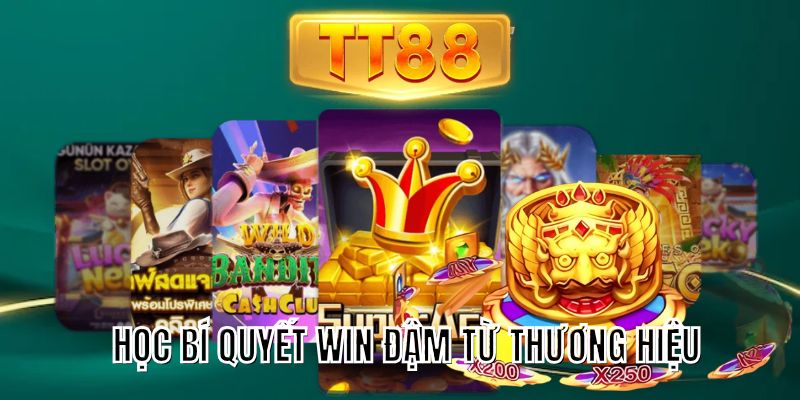 Học bí quyết win đậm từ thương hiệu